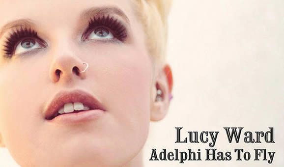 Lucy Ward - Adelphi Has to Fly